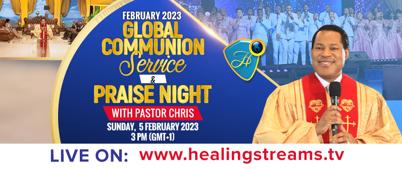  GLOBAL COMMUNION SERVICE AND PRAISE NIGHT WITH PASTOR CHRIS