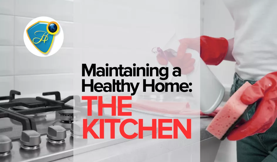 MAINTAINING A HEALTHY HOME – THE KITCHEN